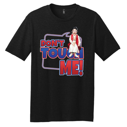 Maynard Thompkins "Don't Touch Me!" Tee